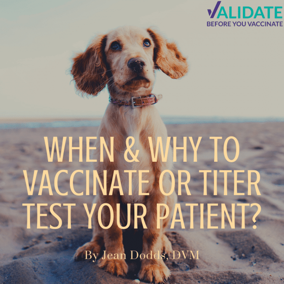 When & Why to Vaccinate or Titer Test Your Patient?